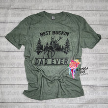 Load image into Gallery viewer, Best Buckin&#39; Dad Ever T-shirt
