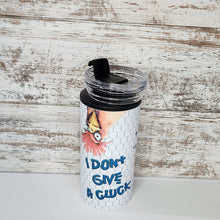 Load image into Gallery viewer, I don&#39;t Give a Cluck 4 in 1 Sub Can Cooler Tumbler
