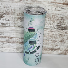 Load image into Gallery viewer, You Matter 20 oz Skinny Sub glitter Tumbler
