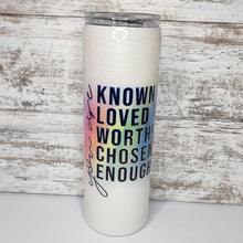 Load image into Gallery viewer, You Are... 30 oz Skinny Tumbler
